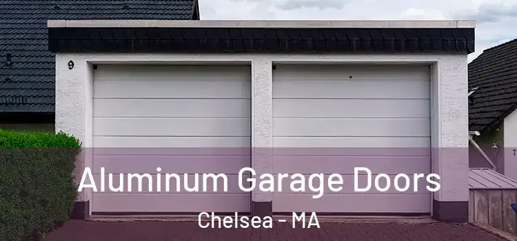  Aluminum Garage Doors Chelsea - MA