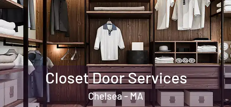  Closet Door Services Chelsea - MA