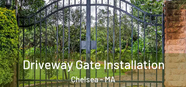 Driveway Gate Installation Chelsea - MA