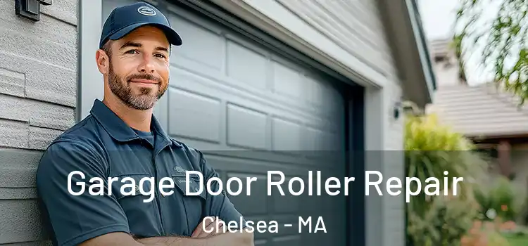  Garage Door Roller Repair Chelsea - MA