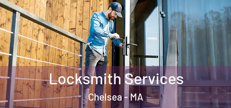  Locksmith Services Chelsea - MA