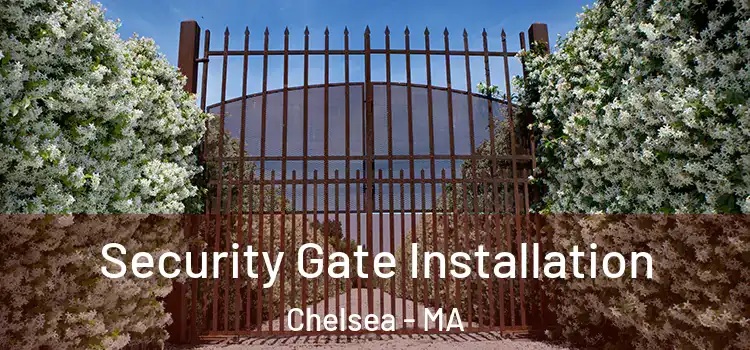  Security Gate Installation Chelsea - MA