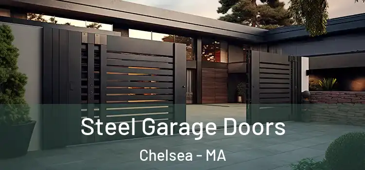 Steel Garage Doors Chelsea - MA
